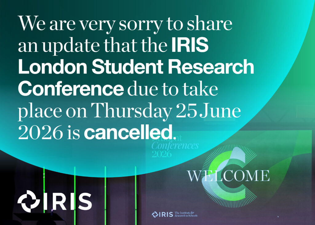 Text reads: We are very sorry to share an update that the IRIS London Student Research Conference due to take place on Thursday 25 June 2026 is cancelled.